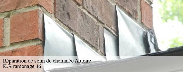  Adressez-vous à l’entreprise des travaux de toiture K.B ramonage 46 pour une réparation de solin à Autoire